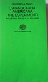 L'avanguardia americana. Tre esperimenti: Faulkner, Stein, W.C. Williams (Paperback)