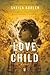 Love Child by Sheila Kohler