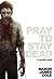Pray to Stay Dead