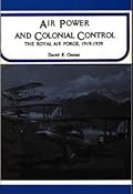 Air Power And Colonial Control: The Royal Air Force, 1919-1939