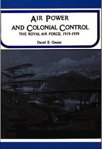 Air Power And Colonial Control: The Royal Air Force, 1919-1939 (Hardcover)