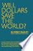 Will dollars save the world