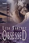 Obsessed by Lisa Sanchez