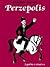 Perzepolis by Marjane Satrapi Perzepolis by Marjane Satrapi