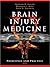 Brain Injury Medicine: Principles and Practice