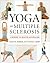 Yoga and Multiple Sclerosis: A Journey to Health and Healing