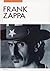 Frank Zappa: Jeho vlastnými slovami
