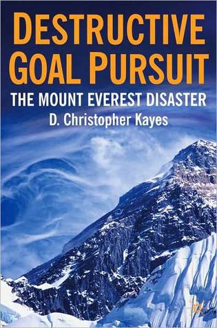 Destructive Goal Pursuit: The Mt. Everest Disaster (ebook)