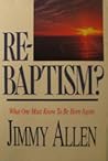 Re-Baptism?  What...