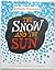 The Snow and the Sun