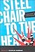 Steel Chair to the Head: Th...