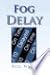 Fog Delay by Bill Nash