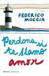 Perdona si te lla...