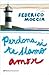 Perdona si te llamo amor by Federico Moccia