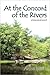 At the Concord of the Rivers: a historical novel