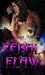 Feral Flaw (Feral Series, #2)