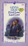First Love, Last Love by Ginna Gray