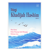 Trilogi Khadijah Hashim Jilid 2 (Mira Edora, Dekat Disayang Jauh Dikenang, Melawan Arus (Paperback)
