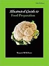 Illustrated Guide to Food Preparation Illustrated Guide to Food Preparation