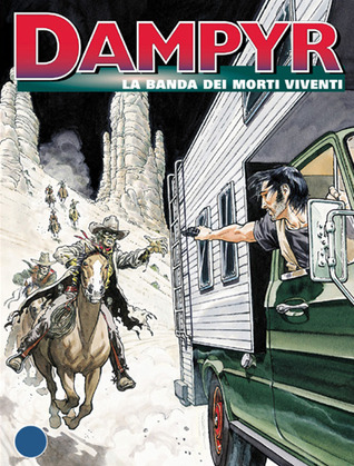 Dampyr n. 28: La banda dei morti viventi (Mass Market Paperback)