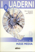 I Quaderni. D. Il quaderno dei mass media (I Quaderni, #4)