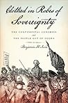 Clothed in Robes of Sovereignty by Benjamin H. Irvin