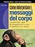 Come interpretare i messaggi del corpo