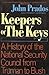 Keepers of the Keys: A Hist...