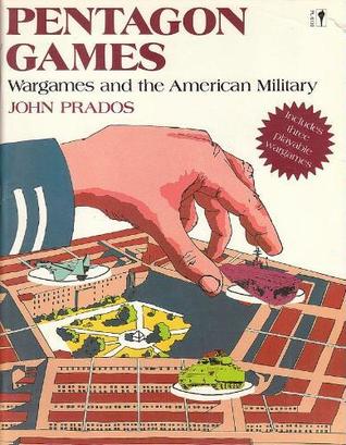 Pentagon Games: Wargames and the American Military (Paperback)
