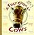 A Field Guide to Cows by John Pukite