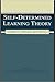 Self-Determined Learning Theory: Construction, Verification, and Evaluation