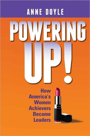 Powering Up: How America’s Women Achievers Become Leaders