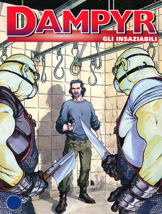 Dampyr n. 32: Gli insaziabili (Mass Market Paperback)