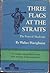 Three Flags at the Straits