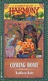 Coming Home (A Town Called Harmony, #1) Coming Home (A Town Called Harmony, #1)