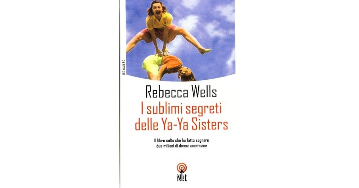 I Sublimi Segreti Delle Ya Ya Sisters