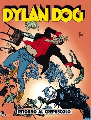 Dylan Dog n. 57: Ritorno al crepuscolo (Paperback)