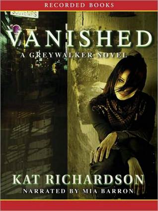Vanished Greywalker 4 By Kat Richardson Vanished Greywalker 4 By Kat Richardson