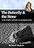 The Butterfly and the Stone by Dan Mayhew