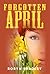Forgotten April by Robyn Bradley
