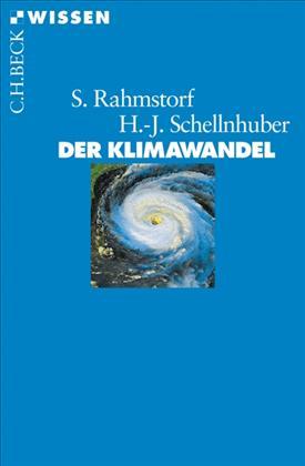 Der Klimawandel. Diagnose, Prognose, Therapie (Paperback)