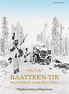 Raatteen tie – Talvisodan sankaritarina (Hardcover)
