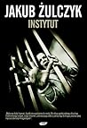 Instytut by Jakub Żulczyk