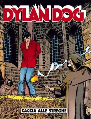 Dylan Dog n. 69: Caccia alle streghe (Paperback)