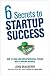 6 Secrets to Startup Succes...