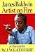 James Baldwin by William J. Weatherby