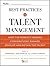 Best Practices in Talent Management: How the World's Leading Corporations Manage, Develop, and Retain Top Talent