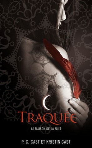 Traquée (La Maison De La Nuit, #5)