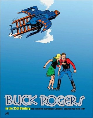 Buck Rogers in the 25th Century: The Complete Newspaper Sundays, Vol. 2: 1933-1937 (Hardcover)