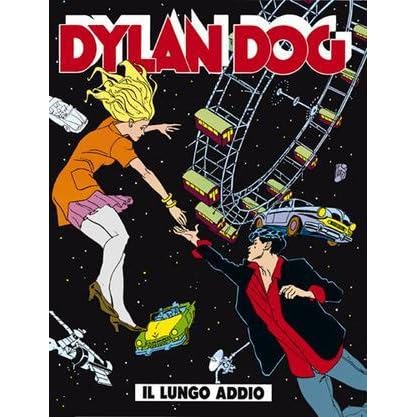 Dylan Dog N 74 Il Lungo Addio By Tiziano Sclavi Dylan Dog N 74 Il Lungo Addio By Tiziano Sclavi
